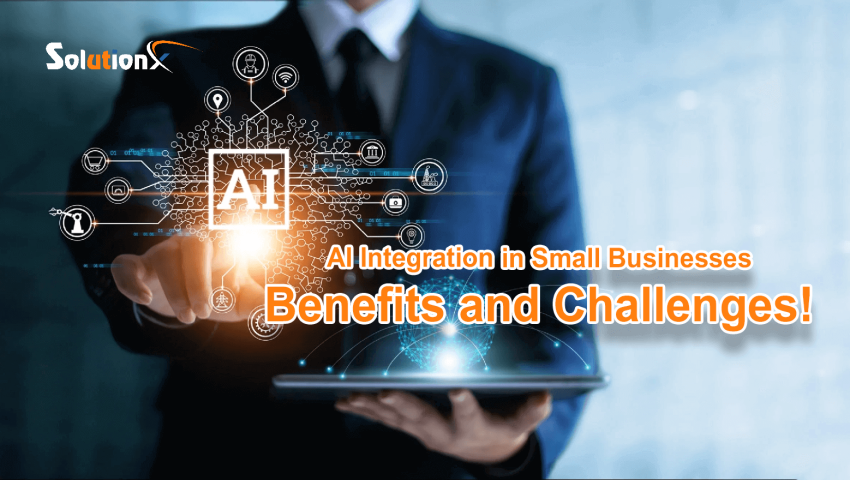 AI Integration in Small Businesses: Benefits and Challenges