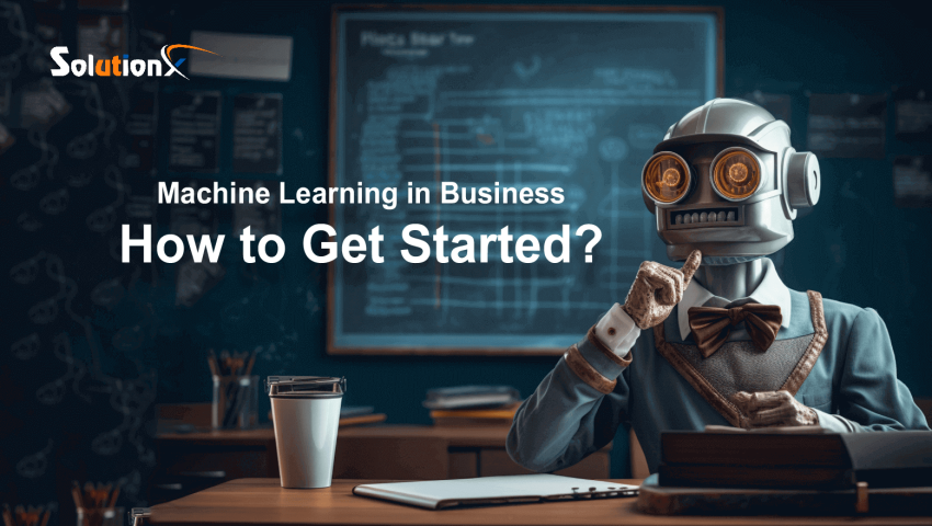 Machine Learning in Business: How to Get Started