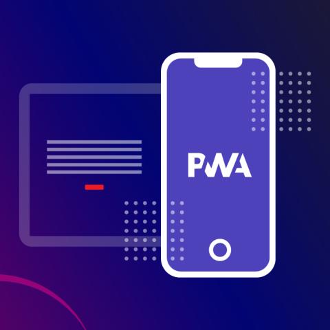 Why You Should Consider Progressive Web Apps (PWAs) for Your Business